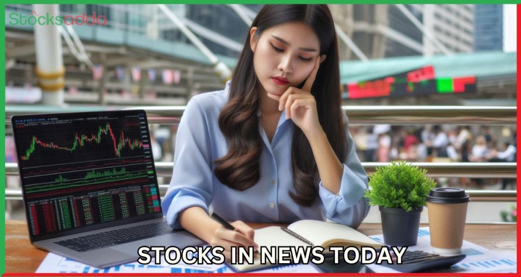 Stocks in News Today 22 October