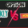 Weekly Options vs. Monthly Options 