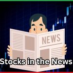 Stocks in the News 10 जनवरी 2025