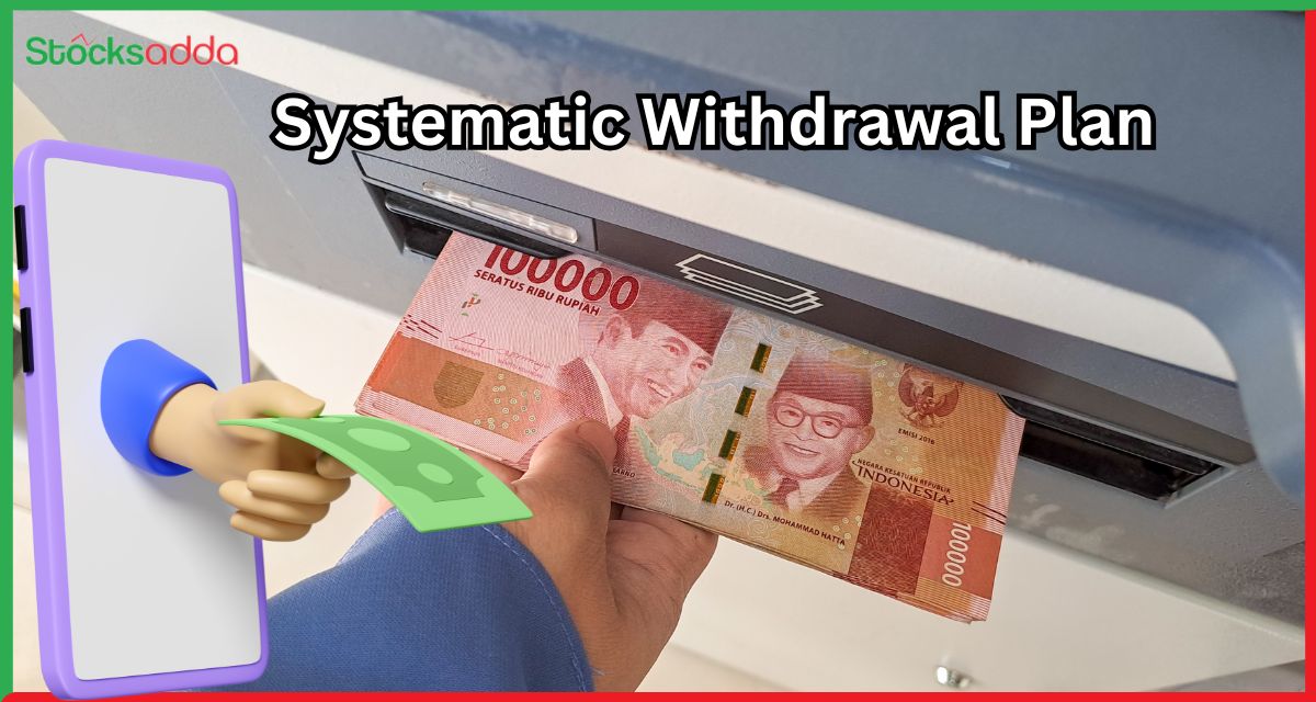 Systematic Withdrawal Plan (SWP) क्या है?