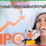 Laxmi Dental Limited IPO