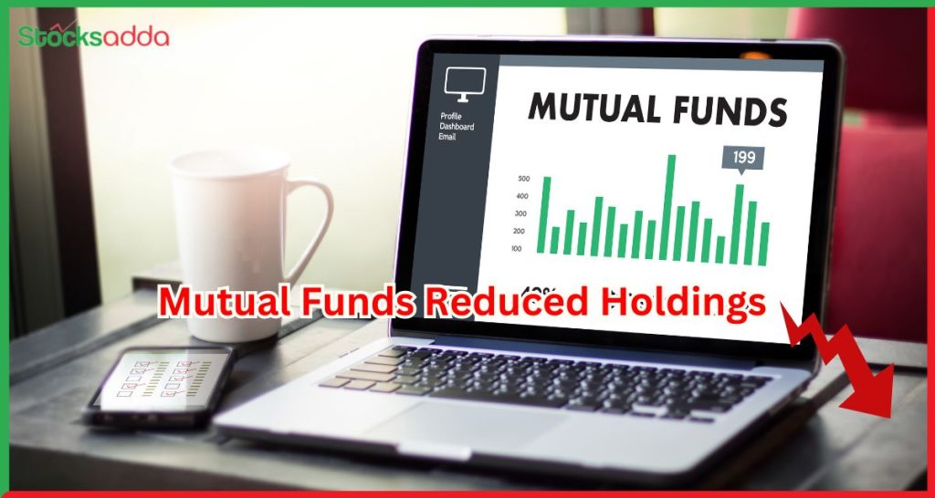 Mutual Funds Reduced Holdings 