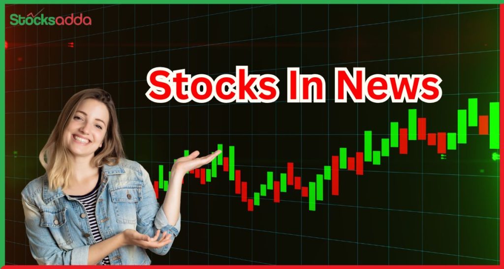 Stocks in News 21 January