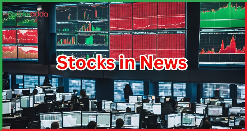 Stocks in News 20 February