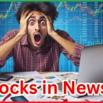 Stocks in News 13 March 