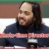 अनंत अंबानी Whole-time Director