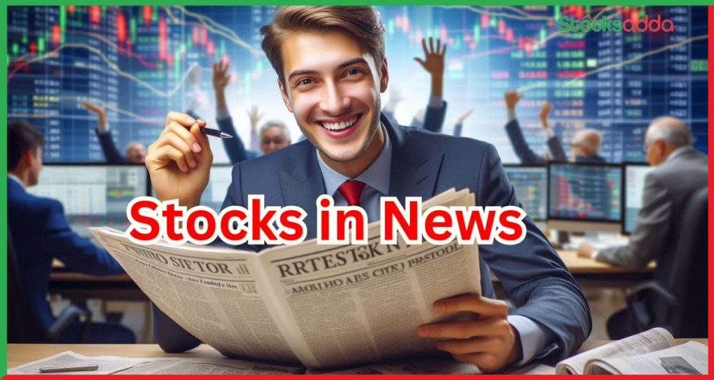 Stocks in News 14 May 