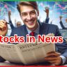 Stocks in News 12 May